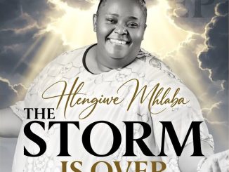 Hlengiwe Mhlaba – The Storm Is Over (Preview)