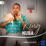 King Nuba – Ushamo Ft Njabulo Langa