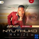 Ntuthuko Mkhize – Bayadlala
