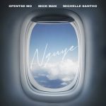 Ofentse Mo – Nguye Ft. Mick Man, Michelle Santho