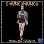 SMUNCUMUNCU – Ndiyahamba SMUNCUMUNCU – Ndiyahamba
