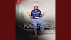UMazenge – Umthanda kanjani Ft. Sne Ntuli & Sthesh