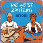 Vic West – Sitoki Ft Zaituni